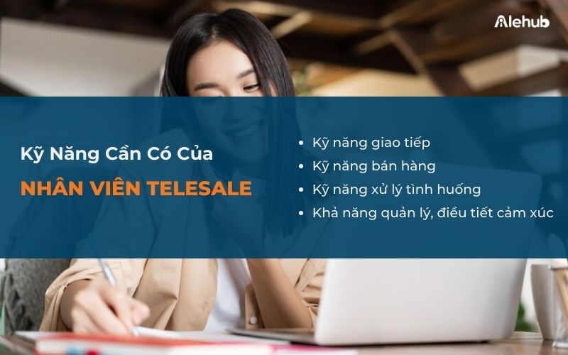 Kỹ Năng Cần Có Để Trở Thành Nhân Viên Telesale