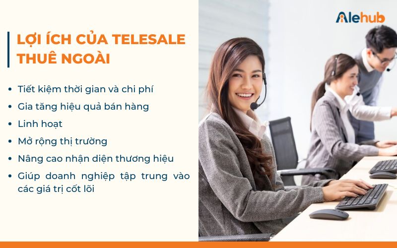 Lợi Ích Của Telesale Thuê Ngoài