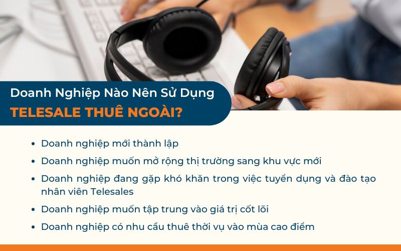 Dịch Vụ Telesale Thuê Ngoài Phù Hợp Với Những Doanh Nghiệp Nào?