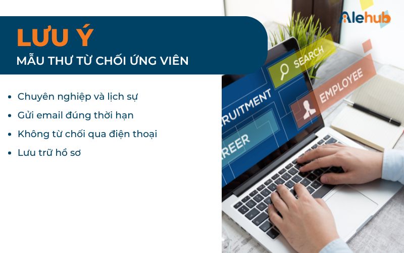 Cần Lưu Ý Những Gì Khi Gửi Thư Từ Chối Nhận Ứng Viên?