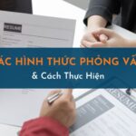 Các Hình Thức Phỏng Vấn