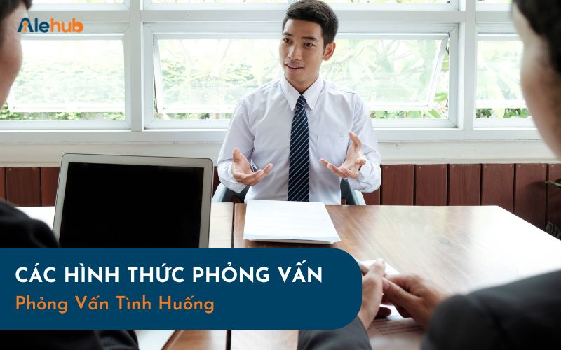 Phỏng Vấn Tình Huống