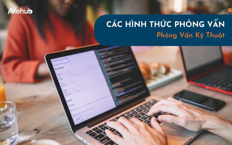 Phỏng Vấn Kỹ Thuật