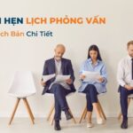 Cách Hẹn Lịch Phỏng Vấn