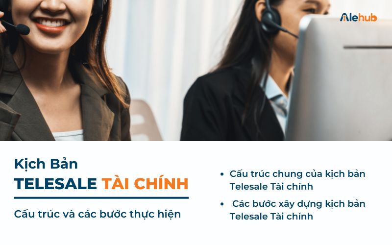 Cách Xây Dựng Kịch Bản Telesale Tài Chính