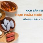 Kịch Bản Telesale Thực Phẩm Chức Năng