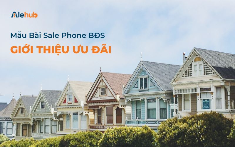 Mẫu kịch bản sale phone bất động sản giới thiệu ưu đãi