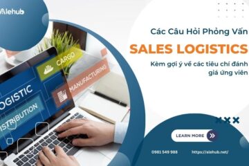 Các Câu Hỏi Phỏng Vấn Sales Logistics