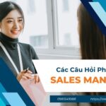 Các Câu Hỏi Phỏng Vấn Sales Manager