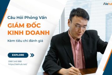 Câu Hỏi Phỏng Vấn Giám Đốc Kinh Doanh