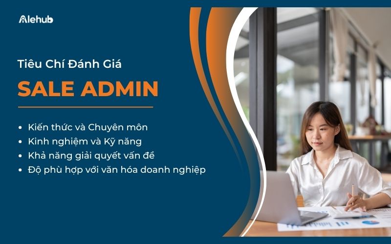 Tiêu Chí Đánh Giá Câu Hỏi Phỏng Vấn Sale Admin