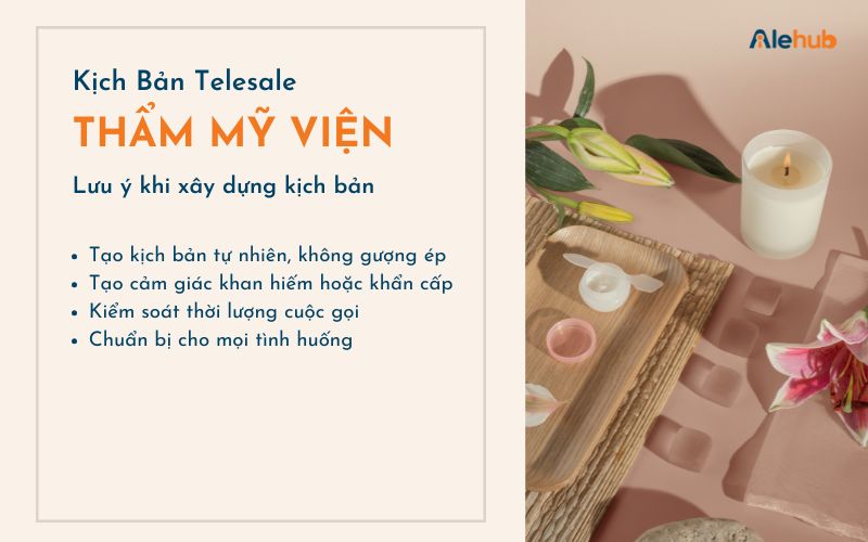 Cần Lưu Ý Những Gì Khi Xây Dựng Kịch Bản Telesale Spa?