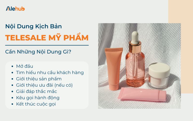 Kịch Bản Telesale Mỹ Phẩm Cần Những Nội Dung Gì?