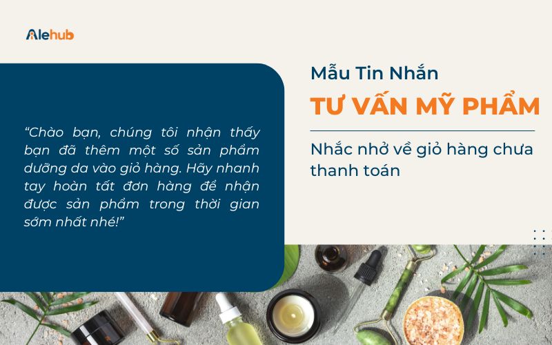 Mẫu tin nhắn nhắc nhở giỏ hàng mỹ phẩm chưa thanh toán