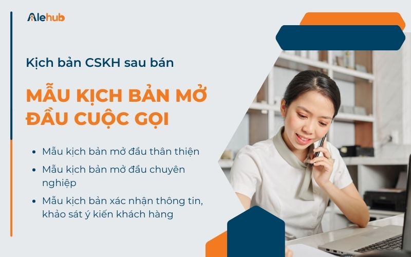 Mẫu Kịch Bản Chăm Sóc Khách Hàng Sau Bán Hàng: Kịch Bản Mở Đầu