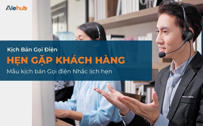 Kịch bản gọi điện Nhắc lịch hẹn