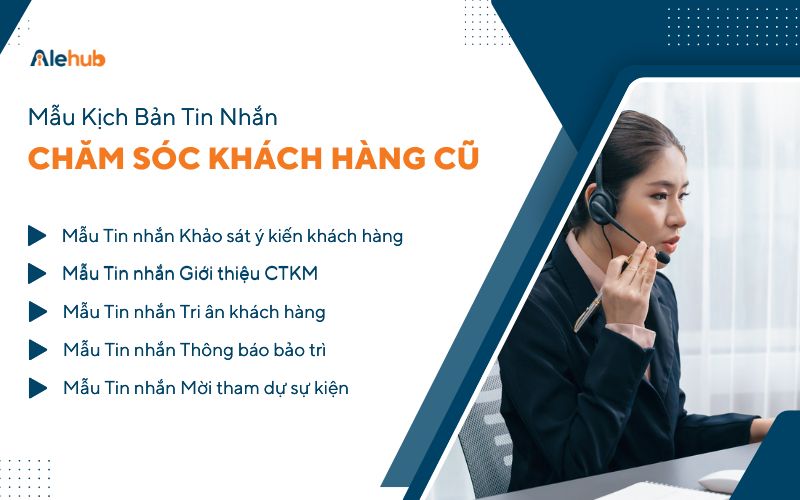 Mẫu Kịch Bản Chăm Sóc Khách Hàng Cũ Qua Tin Nhắn