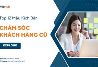 Mẫu Kịch Bản Chăm Sóc Khách Hàng Cũ