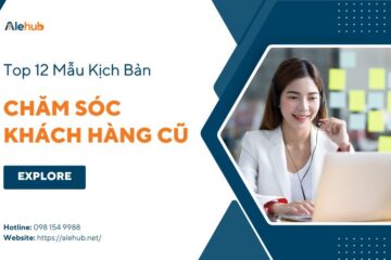 Mẫu Kịch Bản Chăm Sóc Khách Hàng Cũ