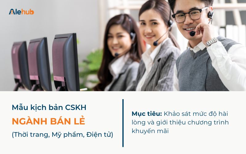 Mẫu kịch bản chăm sóc khách hàng qua điện thoại ngành bán lẻ