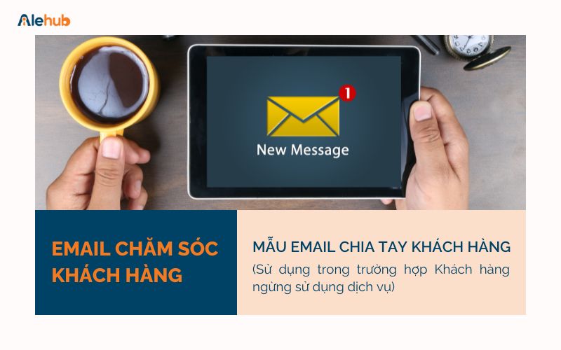 Mẫu Email Khi Khách Hàng Ngưng Sử Dụng Dịch Vụ