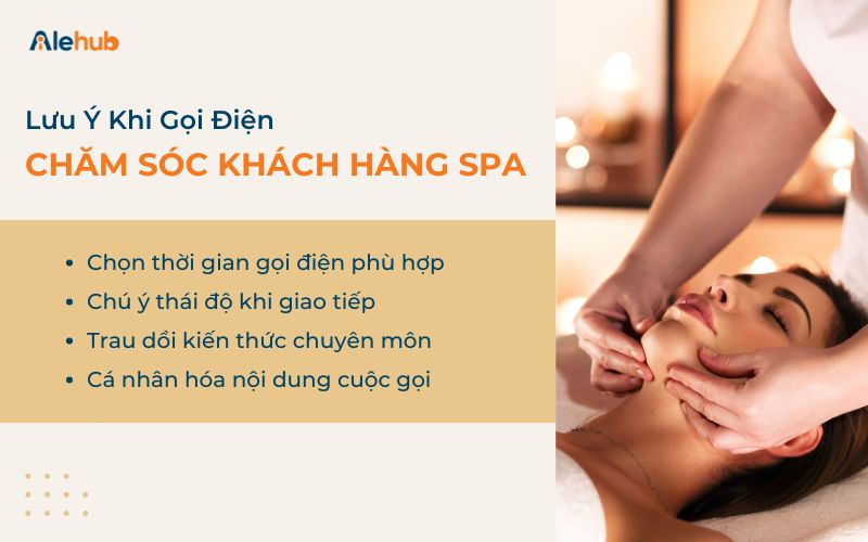 Cần Lưu Ý Những Gì Khi Thực Hiện Gọi Điện Chăm Sóc Khách Hàng Spa?